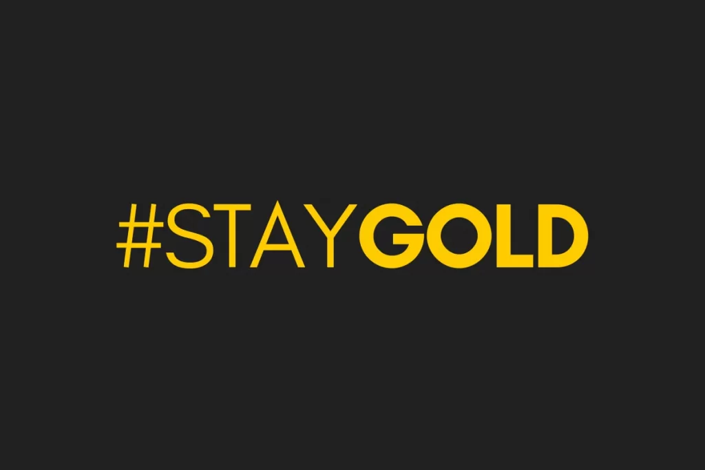 StayGold Dark Background